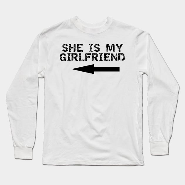 she's my girlfriend Long Sleeve T-Shirt by JPS-CREATIONS